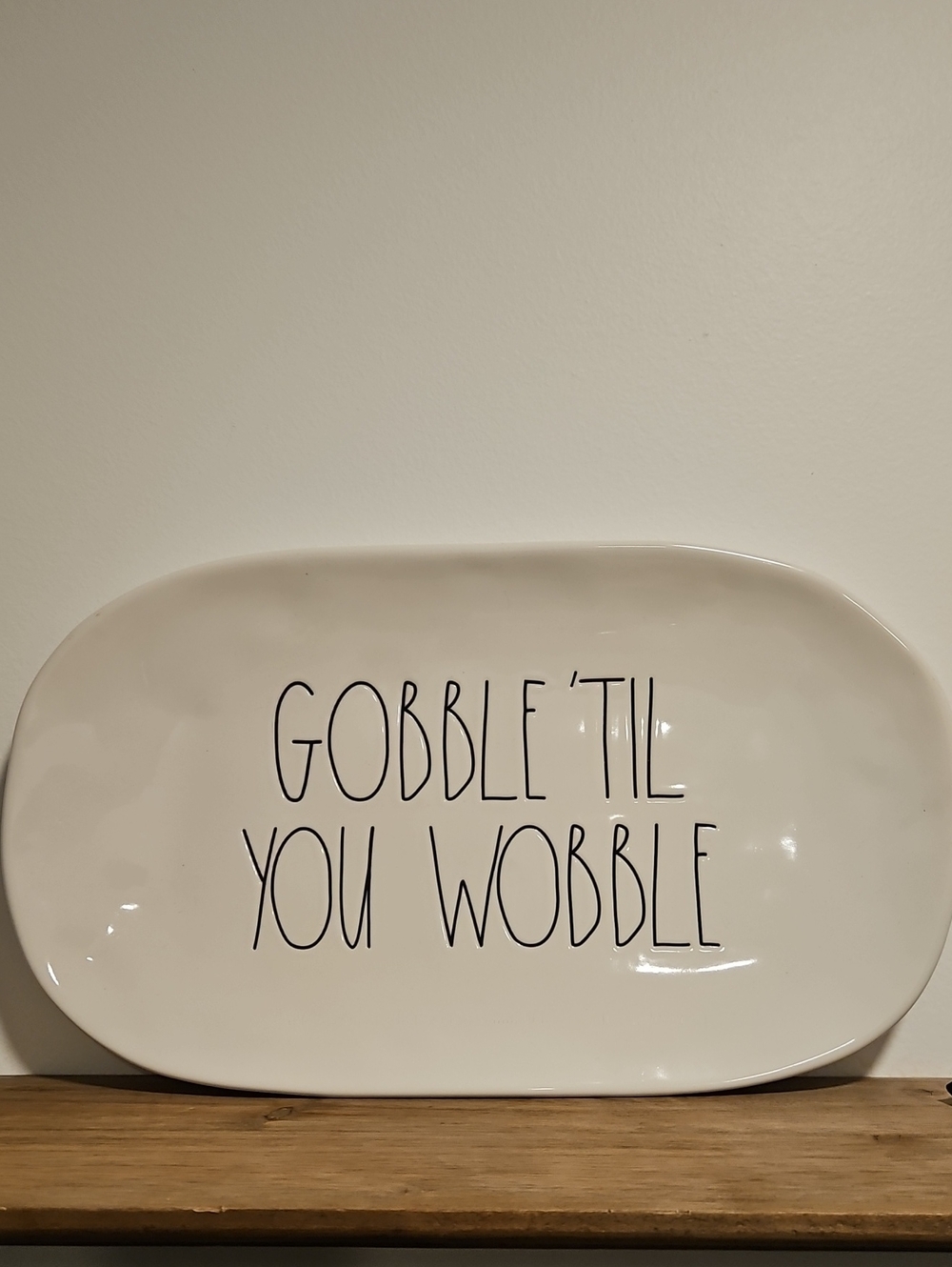 Rae Dunn White Ceramic Platter with Black Lettering - "GOBBLE TIL YOU WOBBLE"